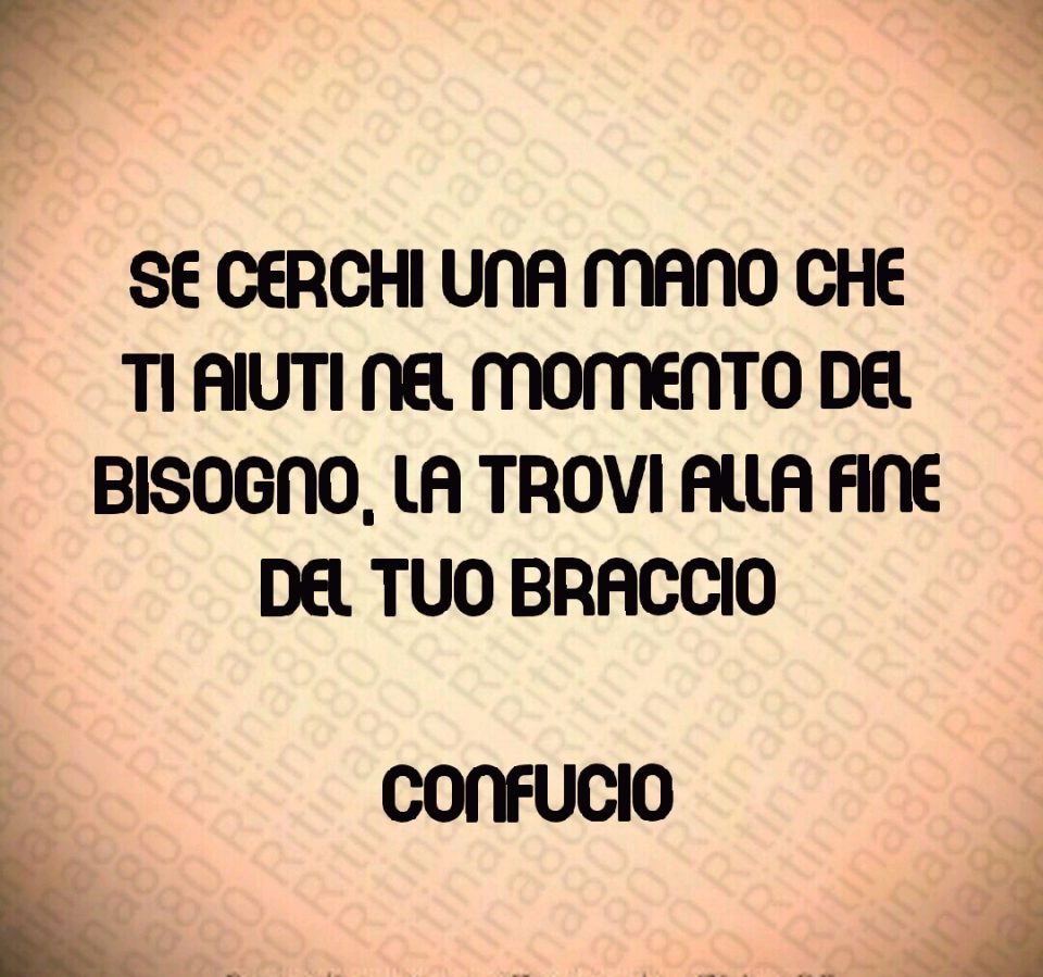 Se cerchi una mano che ti aiuti nel momento del bisogno la trovi alla